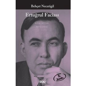 ERTUĞRUL FACİASI - BEHÇET NECATIGIL