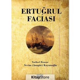 Ertuğrul Faciası - Sevim Koyunoğlu