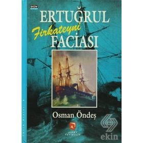 ERTUĞRUL FIRKATEYNI FACIASI - OSMAN ÖNDEŞ