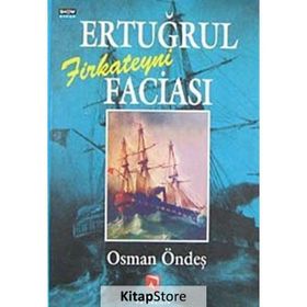 ERTUĞRUL FIRKATEYNI FACIASI - OSMAN ÖNDEŞ