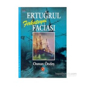ERTUĞRUL FIRKATEYNI FACIASI - OSMAN ÖNDEŞ