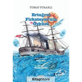 ERTUĞRUL FIRKATEYNI'NIN ÖYKÜSÜ - TUFAN TURANLI