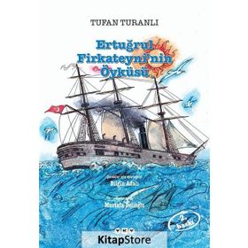 ERTUĞRUL FIRKATEYNI'NIN ÖYKÜSÜ - TUFAN TURANLI