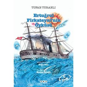 ERTUĞRUL FIRKATEYNI'NIN ÖYKÜSÜ - TUFAN TURANLI