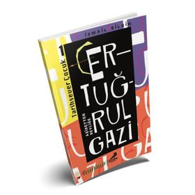 Ertuğrul Gazi Aşiretten Beyliğe-Tarihsever Çocuk 1 - İsmail Bilgin