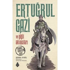 Ertuğrul Gazi Ve Yiğit Akıncıları - Zehra Aygül