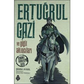 Ertuğrul Gazi Ve Yiğit Akıncıları - Zehra Aygül