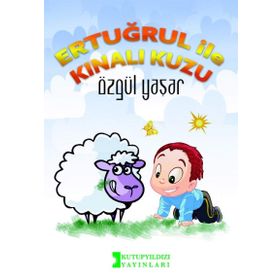 Ertuğrul ile Kınalı Kuzu - Özgül Yaşar