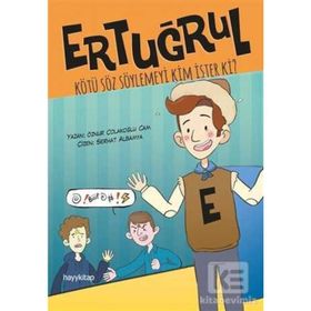 Ertuğrul Kötü Söz Söylemeyi Kim İster Ki? - Öznur Çolakoğlu Cam