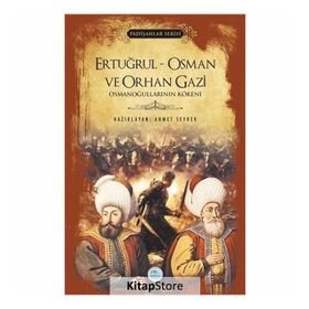 Ertuğrul - Osman ve Orhan Gazi - Padişahlar Serisi - Ahmet Seyrek