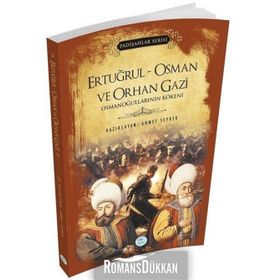 Ertuğrul - Osman ve Orhan Gazi - Padişahlar Serisi - Ahmet Seyrek