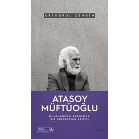 Ertuğrul Zengin - Atasoy Müftüoğlu Muvahhidden Evrensele