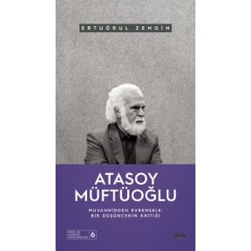 Ertuğrul Zengin - Atasoy Müftüoğlu Muvahhidden Evrensele