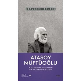 Ertuğrul Zengin - Atasoy Müftüoğlu Muvahhidden Evrensele