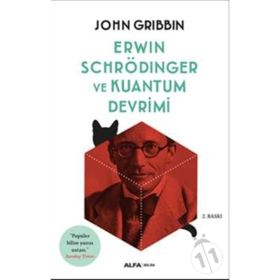 ERWIN SCHRÖDINGER VE KUANTUM DEVRIMI - JOHN GRIBBIN