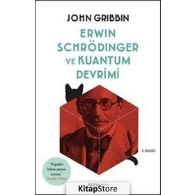 ERWIN SCHRÖDINGER VE KUANTUM DEVRIMI - JOHN GRIBBIN