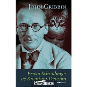ERWIN SCHRÖDINGER VE KUANTUM DEVRIMI - JOHN GRIBBIN
