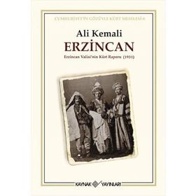 ERZINCAN ERZINCAN VALISININ KÜRT RAPORU 1931 - ALI KEMALI