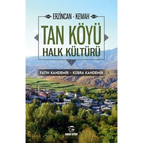 Erzincan Kemah Tan Köyü Halk Kültürü - Fatih Kandemir