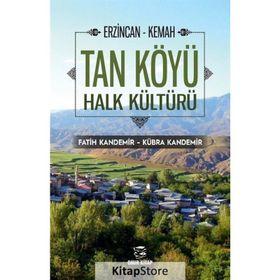 Erzincan Kemah Tan Köyü Halk Kültürü - Fatih Kandemir