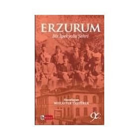ERZURUM BIR KENTIN SOLGUN YÜZÜ - FERIDUN ANDAÇ