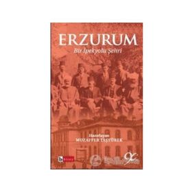 ERZURUM BIR KENTIN SOLGUN YÜZÜ - FERIDUN ANDAÇ