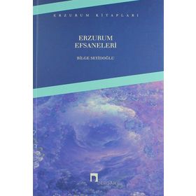 ERZURUM EFSANELERI - BILGE SEYİDOĞLU