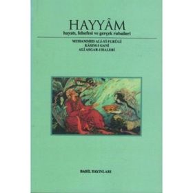 Erzurum Hayyam Hayatı Felsefesi ve Gerçek Rubaileri Babil Yayınları
