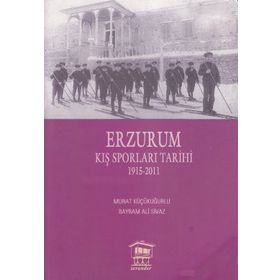 Erzurum Kış Sporları Tarihi - Murat Küçükuğurlu Bayram Ali Sivaz