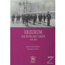Erzurum Kış Sporları Tarihi - Murat Küçükuğurlu Bayram Ali Sivaz