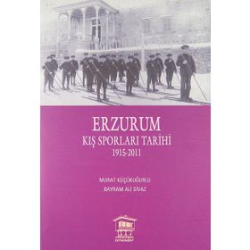 Erzurum Kış Sporları Tarihi - Murat Küçükuğurlu Bayram Ali Sivaz