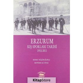 Erzurum Kış Sporları Tarihi - Murat Küçükuğurlu Bayram Ali Sivaz