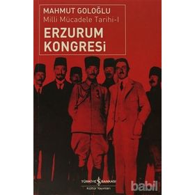 ERZURUM KONGRESI MILLI MÜCADELE TARIHI 1 - MAHMUT GOLOĞLU