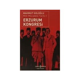 ERZURUM KONGRESI MILLI MÜCADELE TARIHI 1 - MAHMUT GOLOĞLU