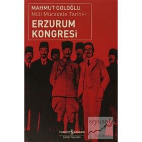 ERZURUM KONGRESI MILLI MÜCADELE TARIHI 1 - MAHMUT GOLOĞLU
