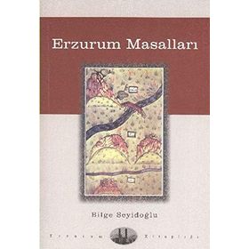 ERZURUM MASALLARI - BILGE SEYİDOĞLU