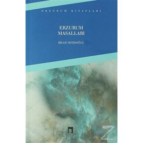 ERZURUM MASALLARI - BILGE SEYİDOĞLU