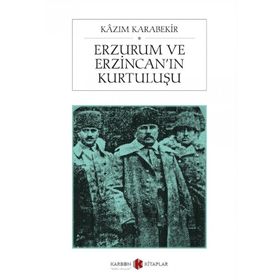 Erzurum ve Erzincan'ın Kurtuluşu (Cep Boy) - Kazım Karabekir