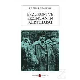 Erzurum ve Erzincan'ın Kurtuluşu (Cep Boy) - Kazım Karabekir