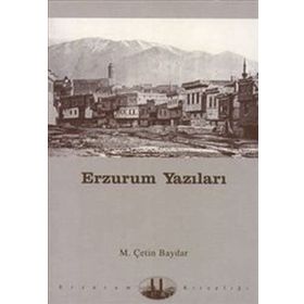 ERZURUM YAZILARI - MUSTAFA ÇETİN BAYDAR