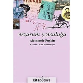 Erzurum Yolculuğu - Alexandr Sergeyeviç Puşkin