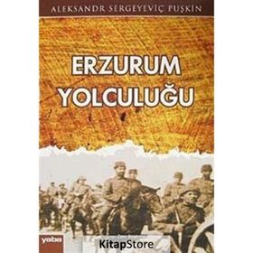 Erzurum Yolculuğu - Alexandr Sergeyeviç Puşkin
