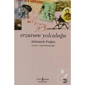 Erzurum Yolculuğu - Alexandr Sergeyeviç Puşkin