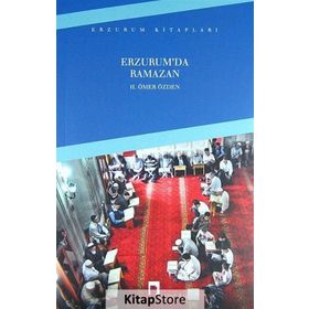 Erzurum’da Ramazan - H. Ömer Özden