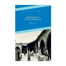 Erzurumdan Güzel Hatıralar - Erdal Güzel