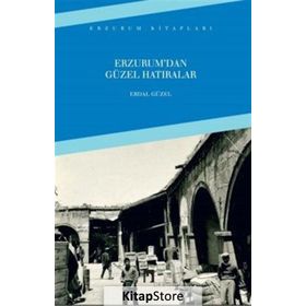 Erzurumdan Güzel Hatıralar - Erdal Güzel