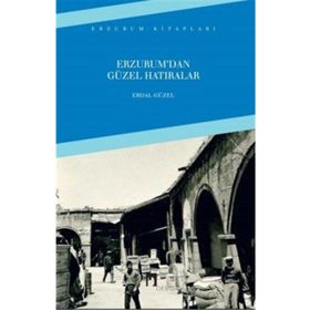 Erzurumdan Güzel Hatıralar - Erdal Güzel
