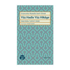 Erzurumlu Darir Yüz Hadis Yüz Hikaye - Mustafa Sarı erzurumlu mustafa darir efendi