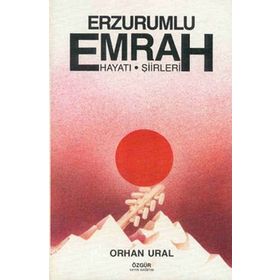 ERZURUMLU EMRAH HAYATI ŞİİRLERİ ÖZGÜR - ORHAN URAL