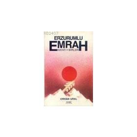 ERZURUMLU EMRAH HAYATI ŞİİRLERİ ÖZGÜR - ORHAN URAL